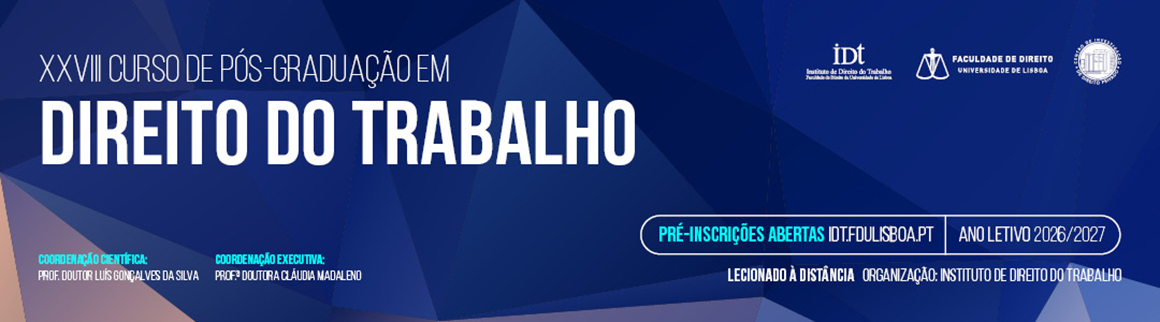 Banner a promover o 27.º Curso de Pós-Graduação em Direito do Trabalho, com informações sobre os coordenadores, a pré-inscrição e os pormenores organizacionais.